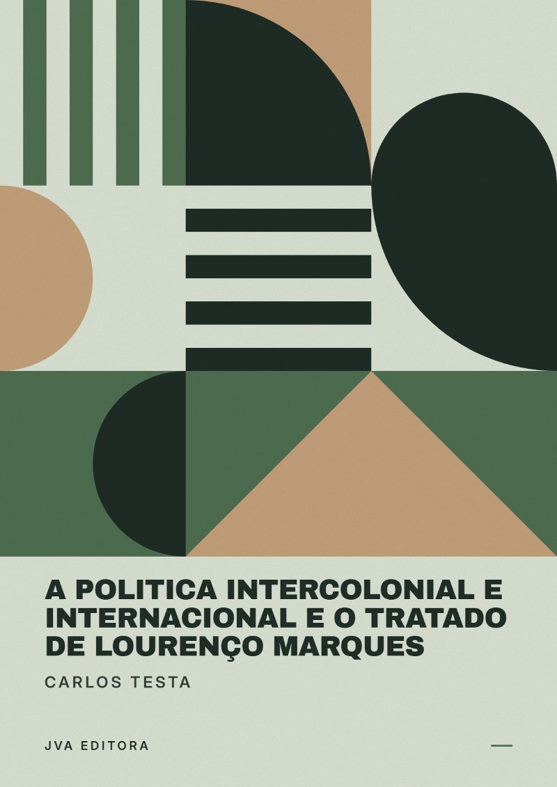 Εξώφυλλο του A politica intercolonial e internacional e o tratado de Lourenço Marques