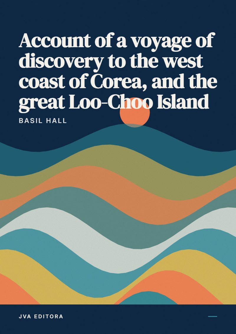《Account of a voyage of discovery to the west coast of Corea, and the great Loo-Choo Island》封面
