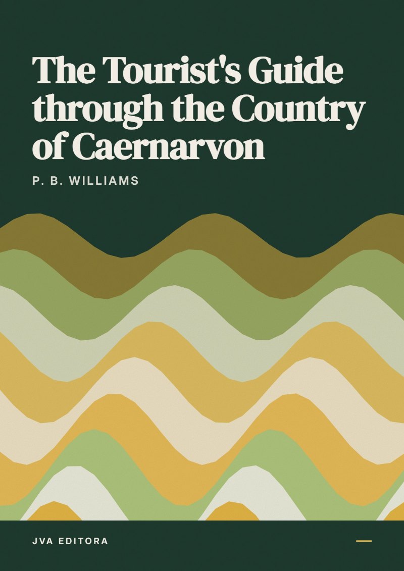 Cover von The Tourist's Guide through the Country of Caernarvon