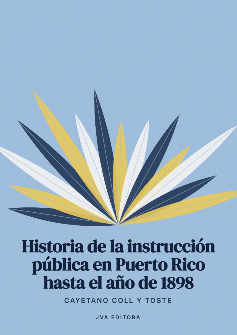 《Historia de la instrucción pública en Puerto Rico hasta el año de 1898》封面