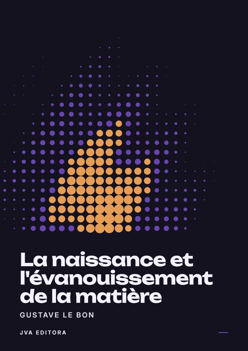 Εξώφυλλο του La naissance et l'évanouissement de la matière