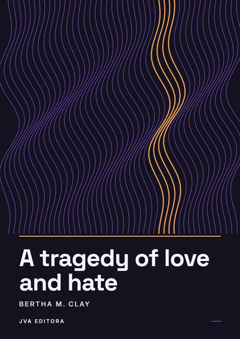 Cover of A tragedy of love and hate