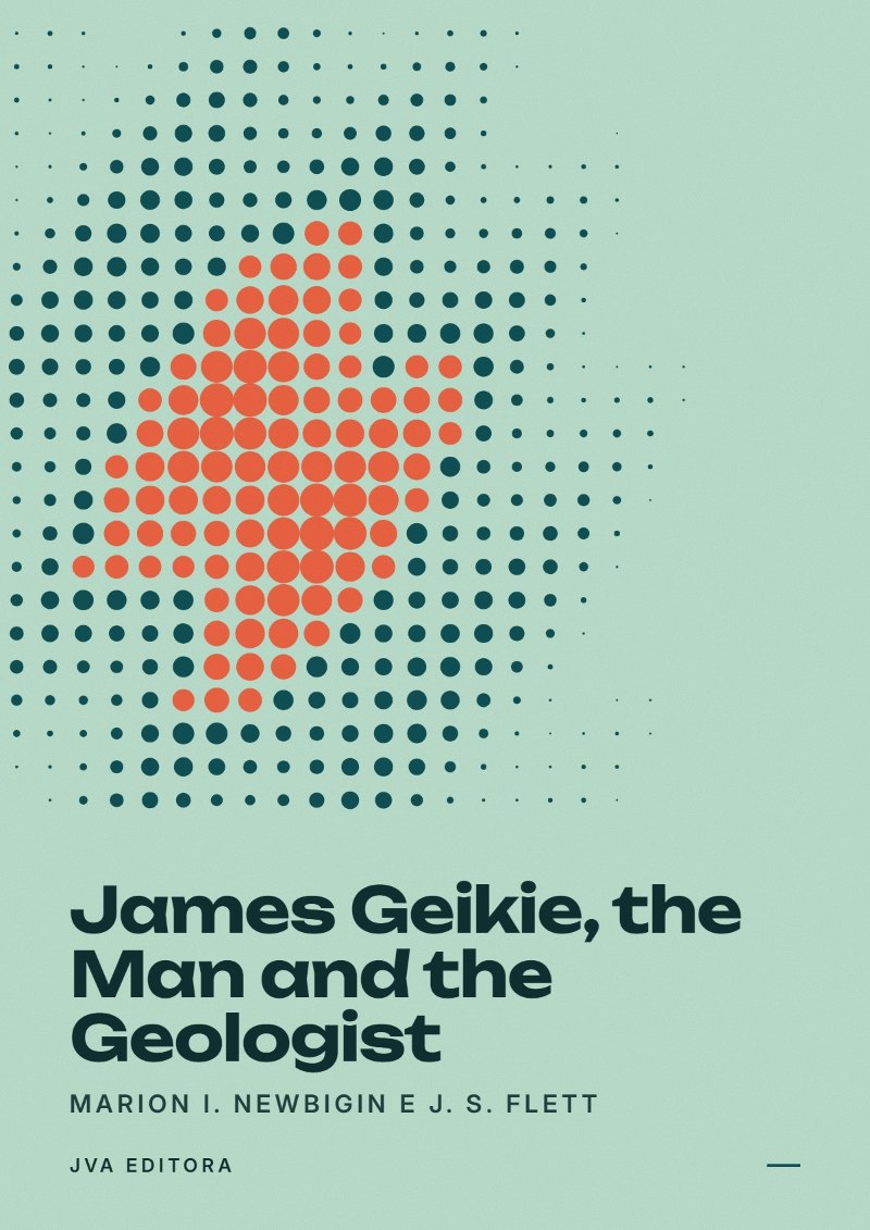 Portada de James Geikie, the Man and the Geologist