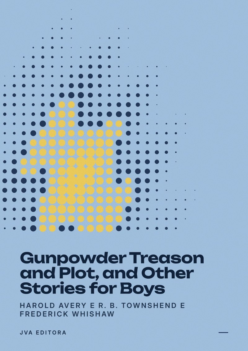 Cover von Gunpowder Treason and Plot, and Other Stories for Boys