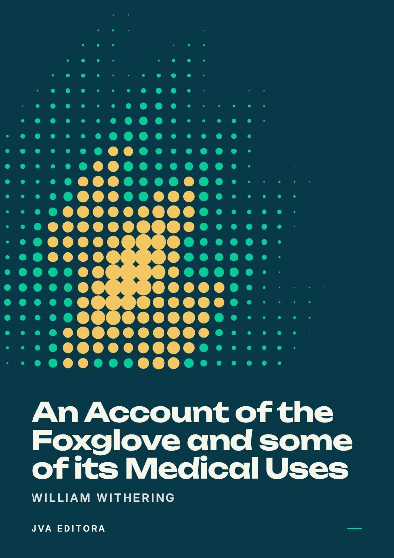 Cover of An Account of the Foxglove and some of its Medical Uses