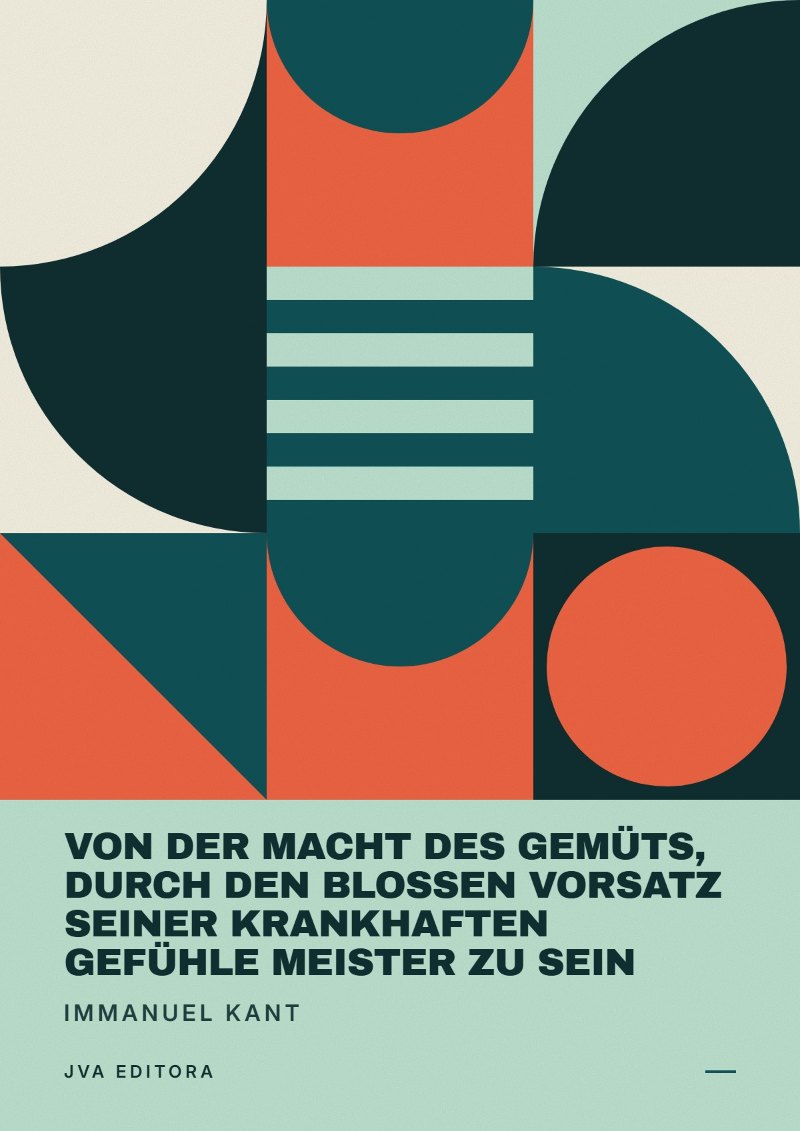 Copertina di Von der Macht des Gemüts, durch den bloßen Vorsatz seiner krankhaften Gefühle Meister zu sein