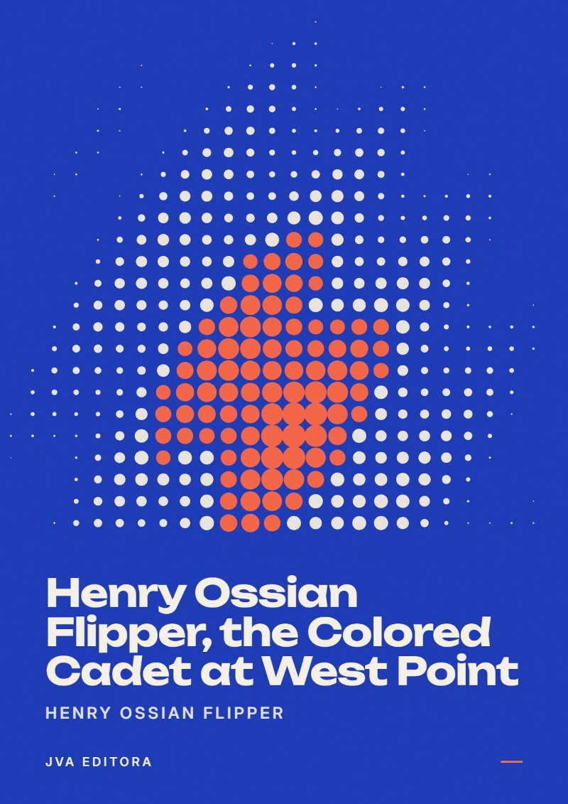 《Henry Ossian Flipper, the Colored Cadet at West Point》封面
