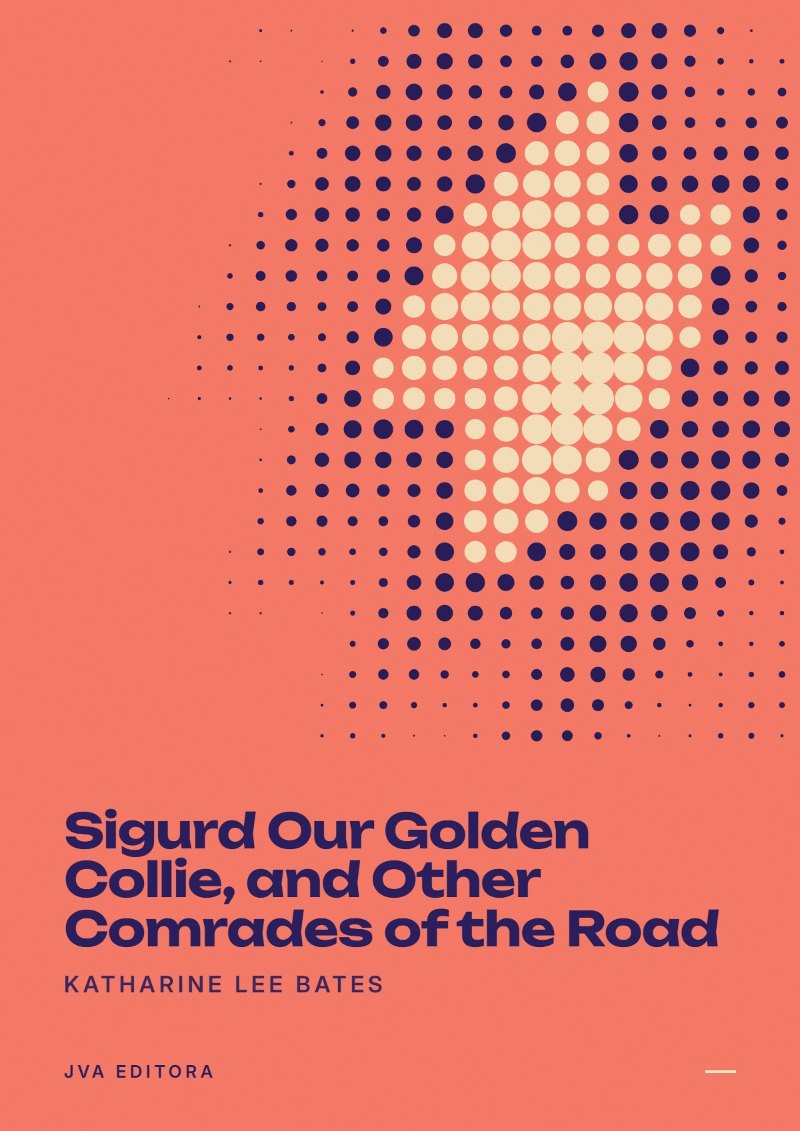 Capa de Sigurd Our Golden Collie, and Other Comrades of the Road