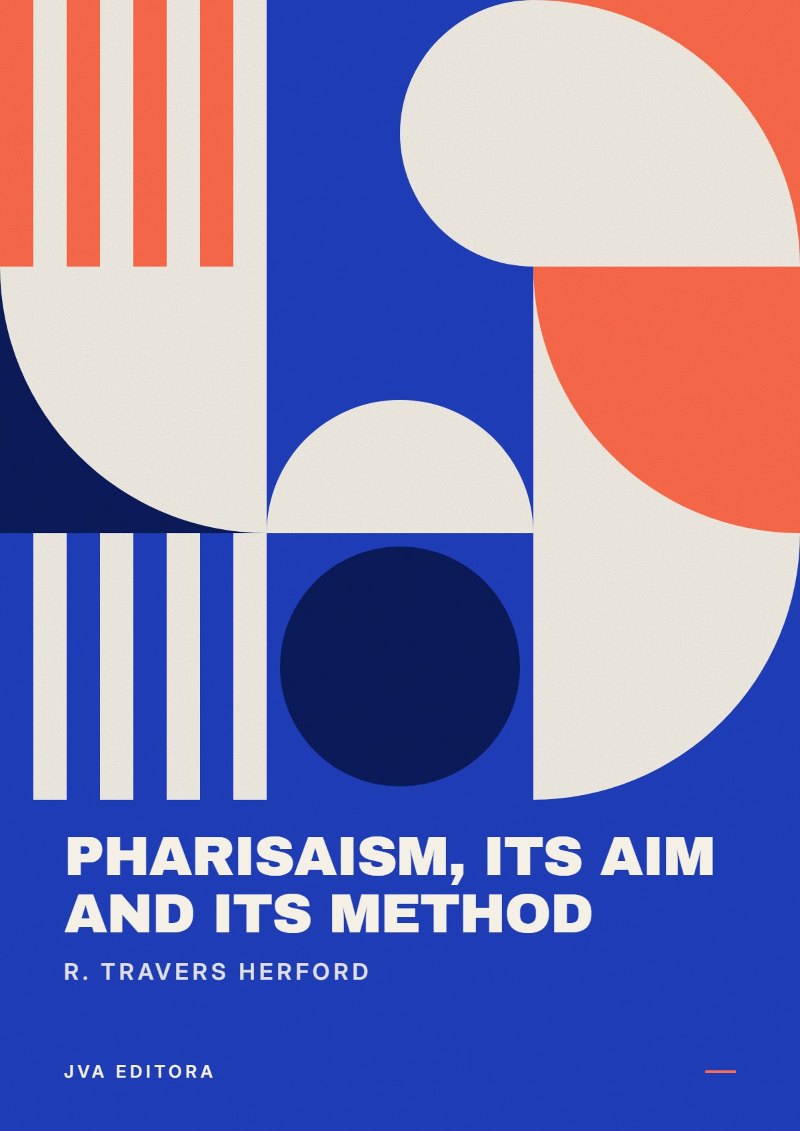 Capa de Pharisaism, Its Aim and Its Method