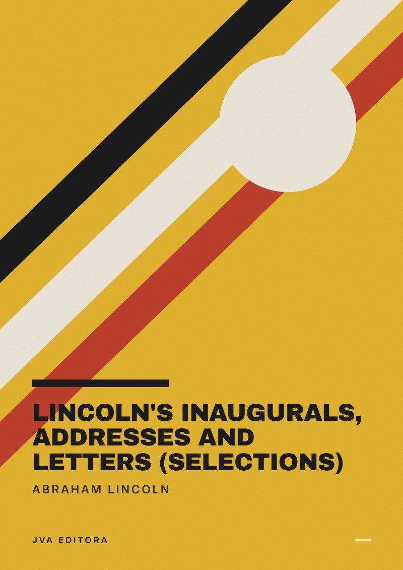Cover of Lincoln's Inaugurals, Addresses and Letters (Selections)