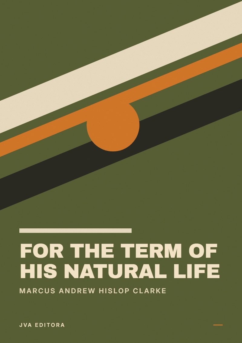 Capa de For the Term of His Natural Life