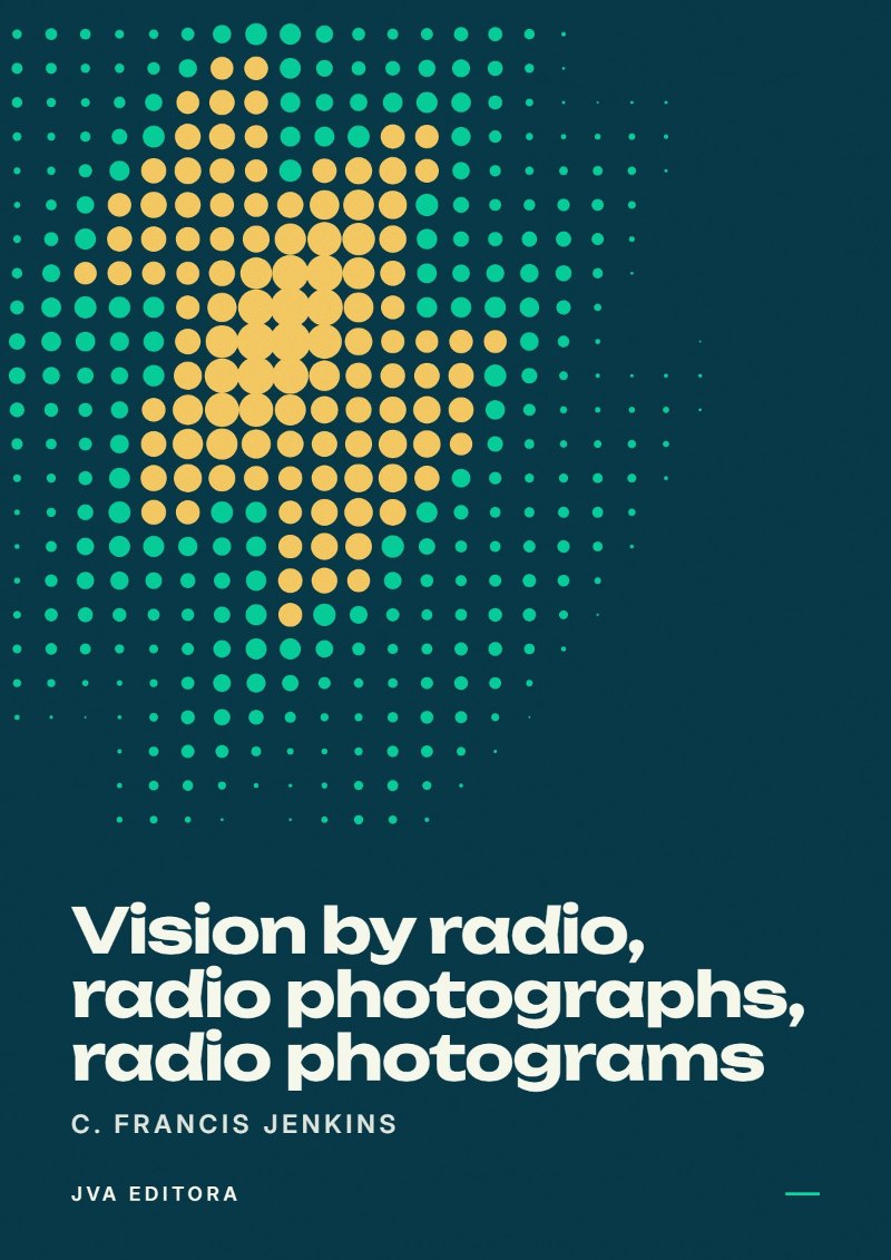 Cover of Vision by radio, radio photographs, radio photograms