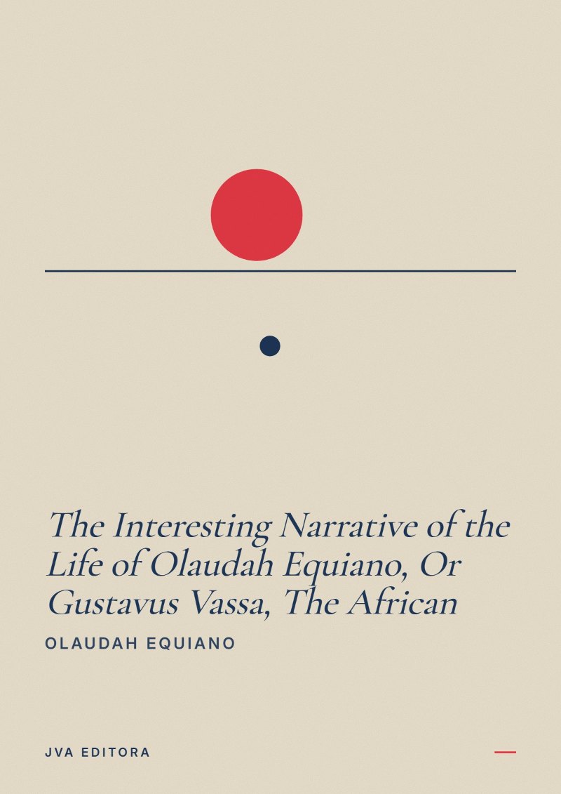 Cover von The Interesting Narrative of the Life of Olaudah Equiano, Or Gustavus Vassa, The African