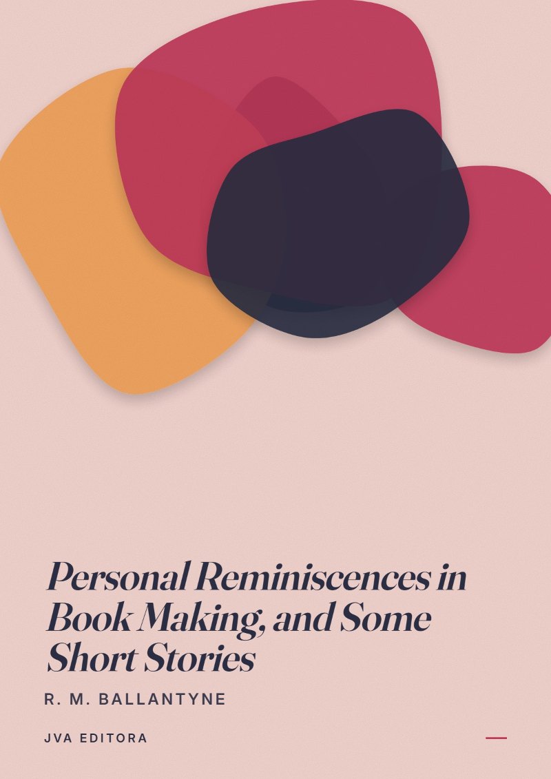 Portada de Personal Reminiscences in Book Making, and Some Short Stories