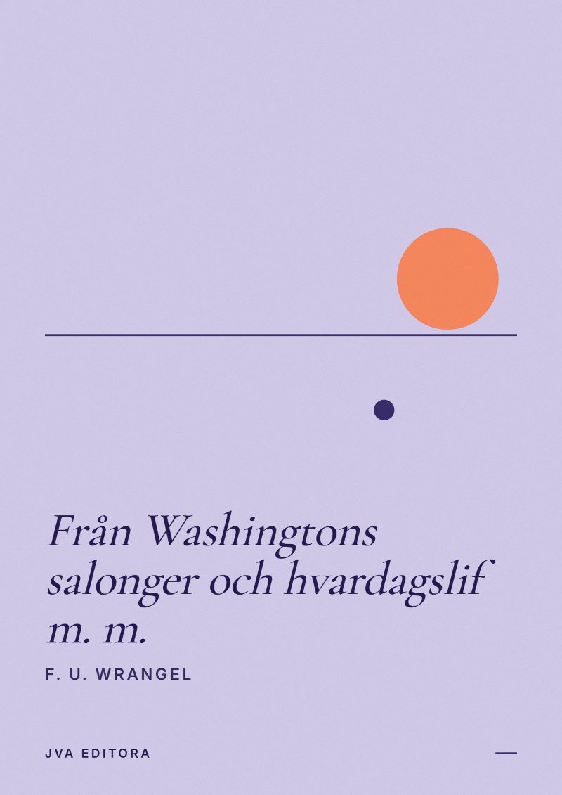 Εξώφυλλο του Från Washingtons salonger och hvardagslif m. m.