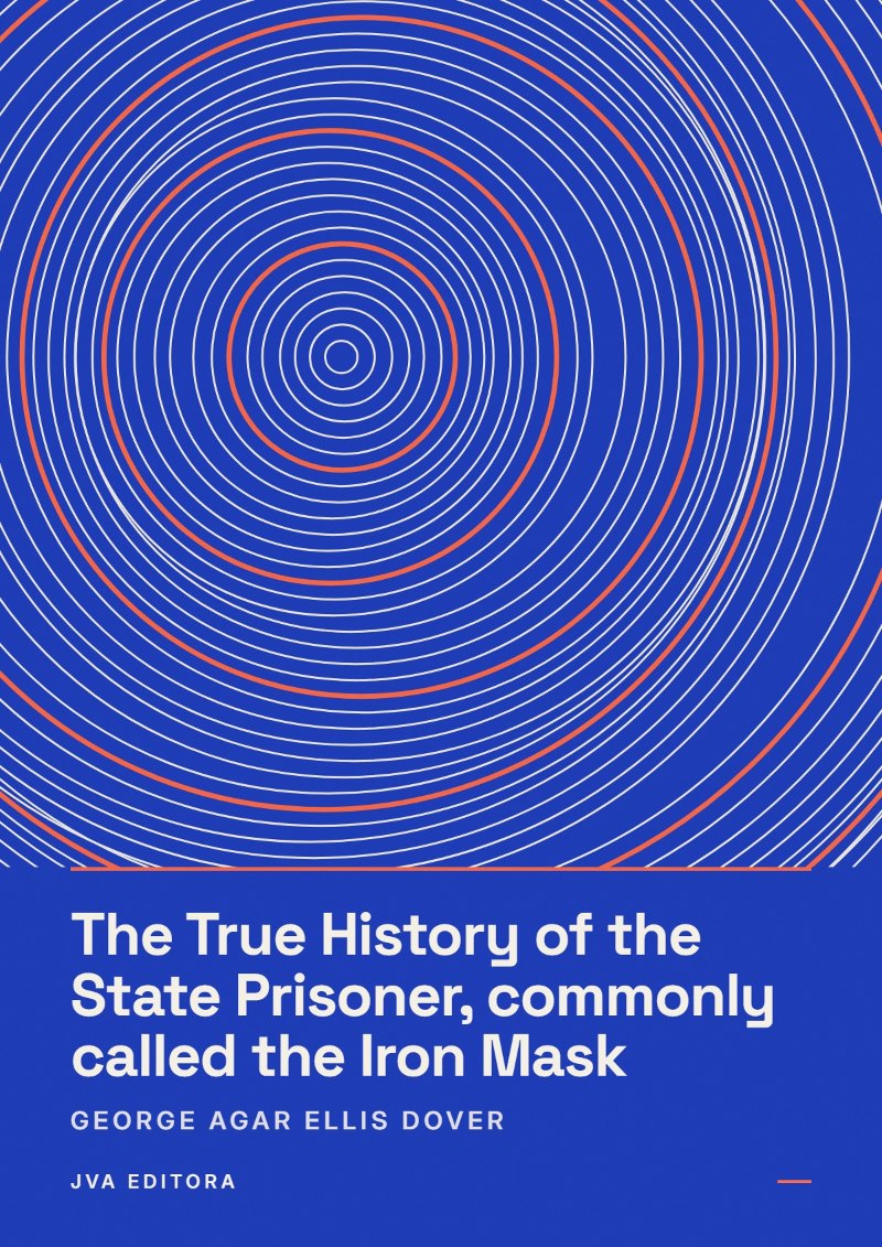Cover of The True History of the State Prisoner, commonly called the Iron Mask