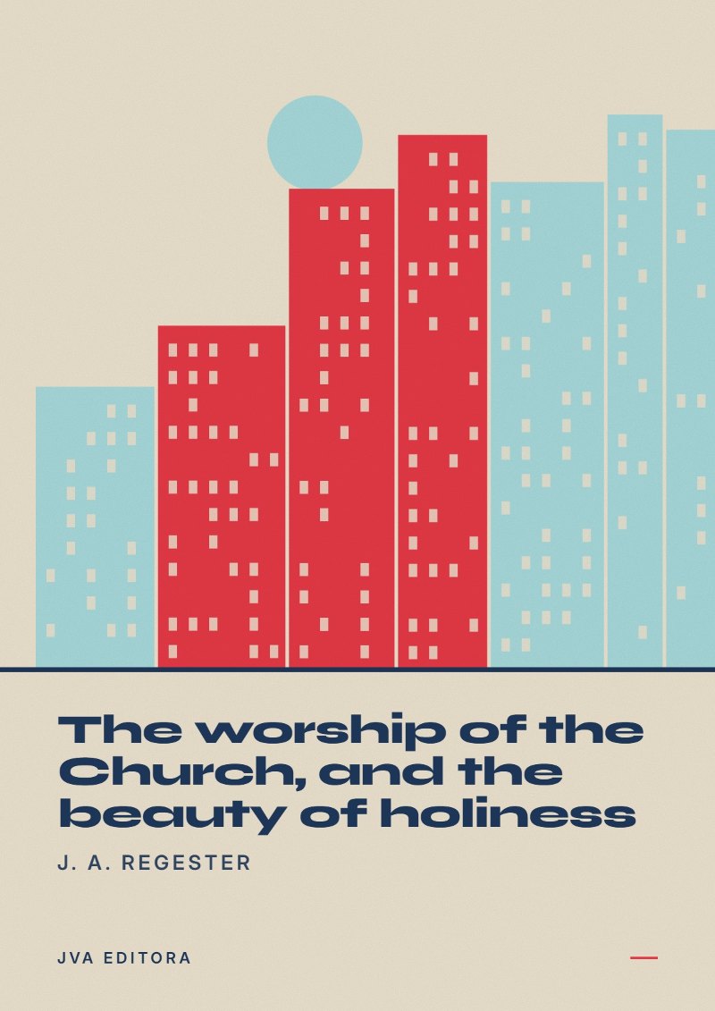 Portada de The worship of the Church, and the beauty of holiness