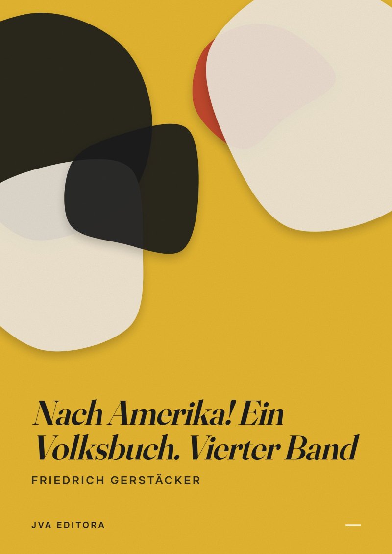 Portada de Nach Amerika! Ein Volksbuch. Vierter Band