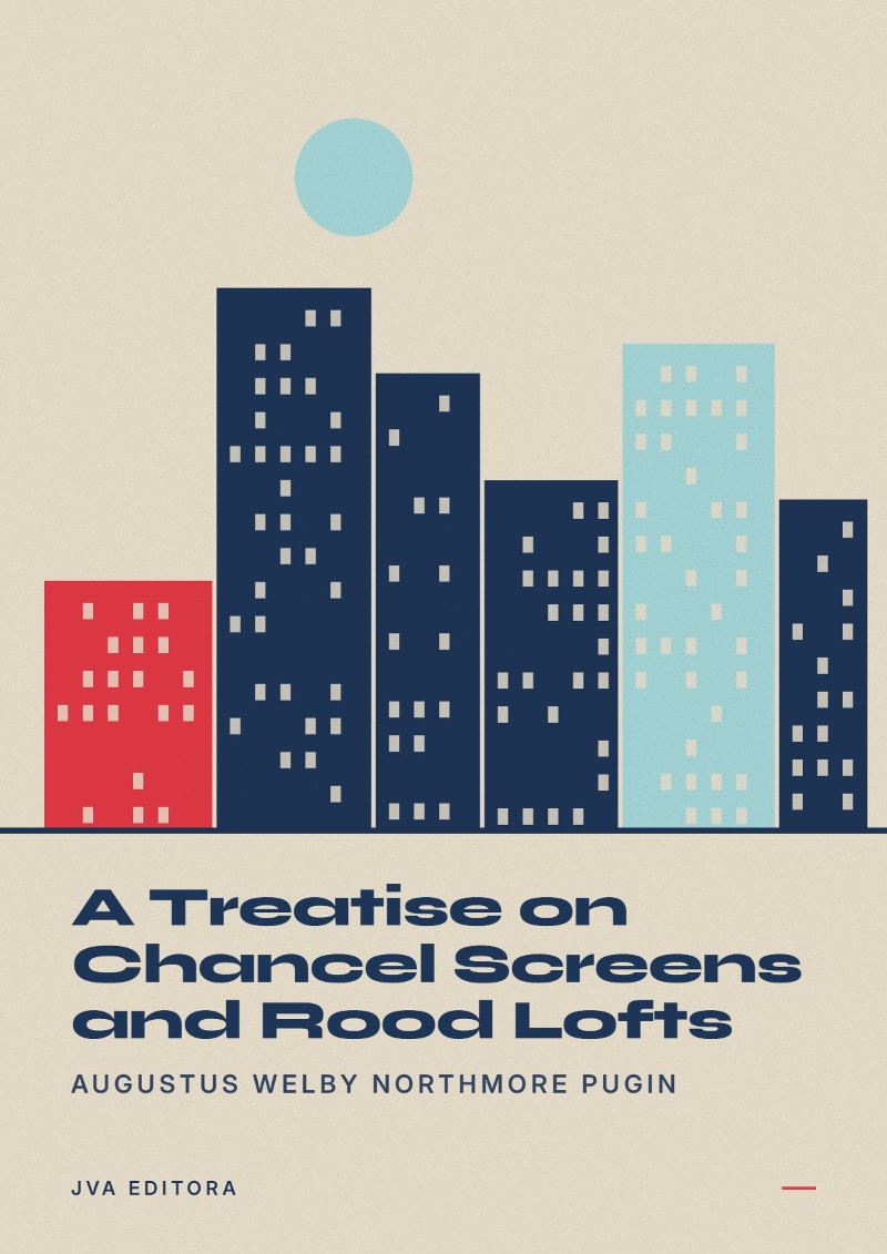 Portada de A Treatise on Chancel Screens and Rood Lofts
