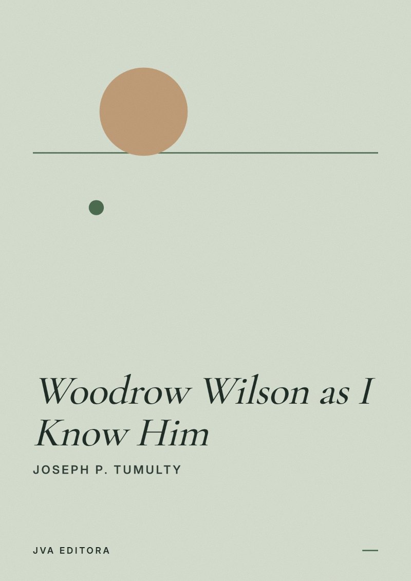 Cover of Woodrow Wilson as I Know Him