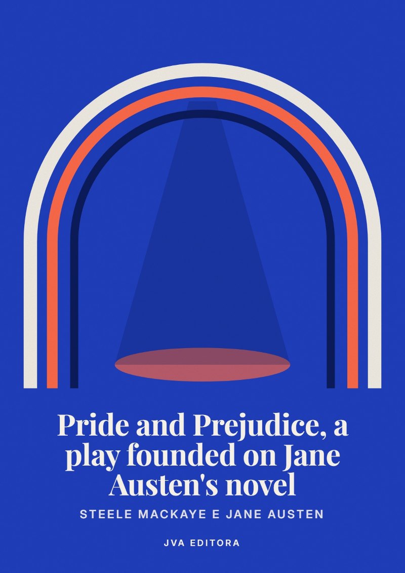 Capa de Pride and Prejudice, a play founded on Jane Austen's novel