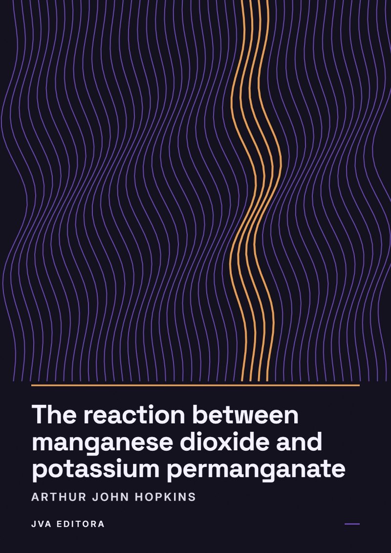 《The reaction between manganese dioxide and potassium permanganate》封面