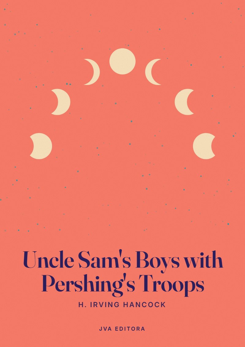 Capa de Uncle Sam's Boys with Pershing's Troops