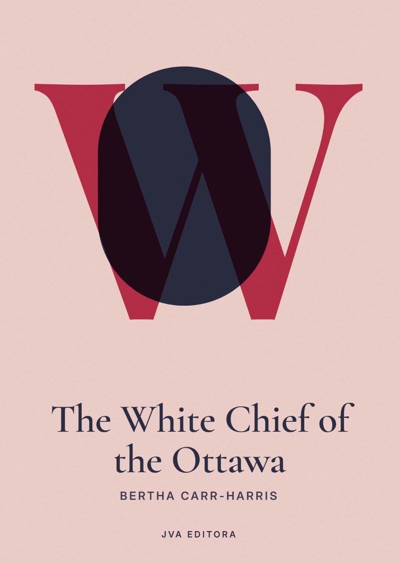 Copertina di The White Chief of the Ottawa