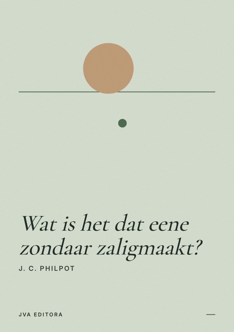 Cover von Wat is het dat eene zondaar zaligmaakt?