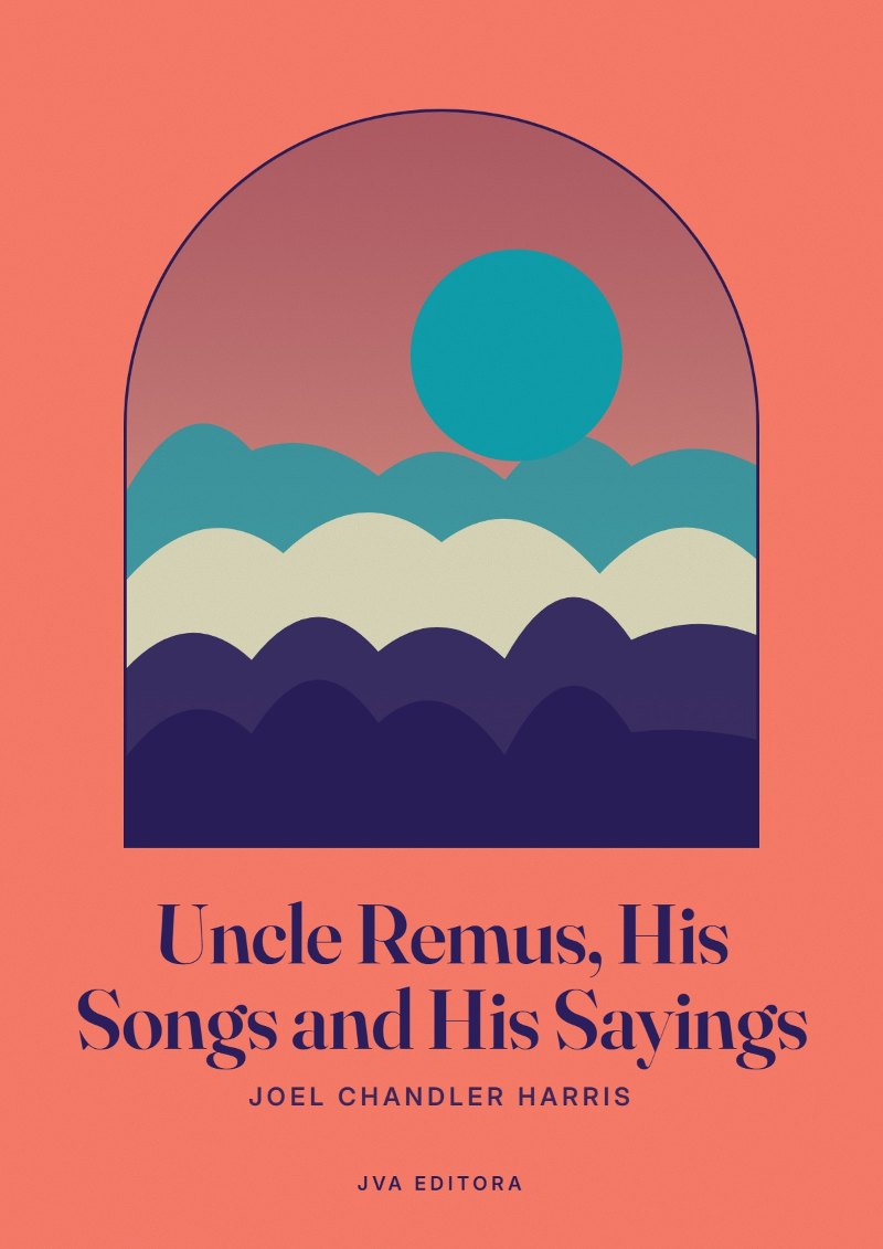 《Uncle Remus, His Songs and His Sayings》封面