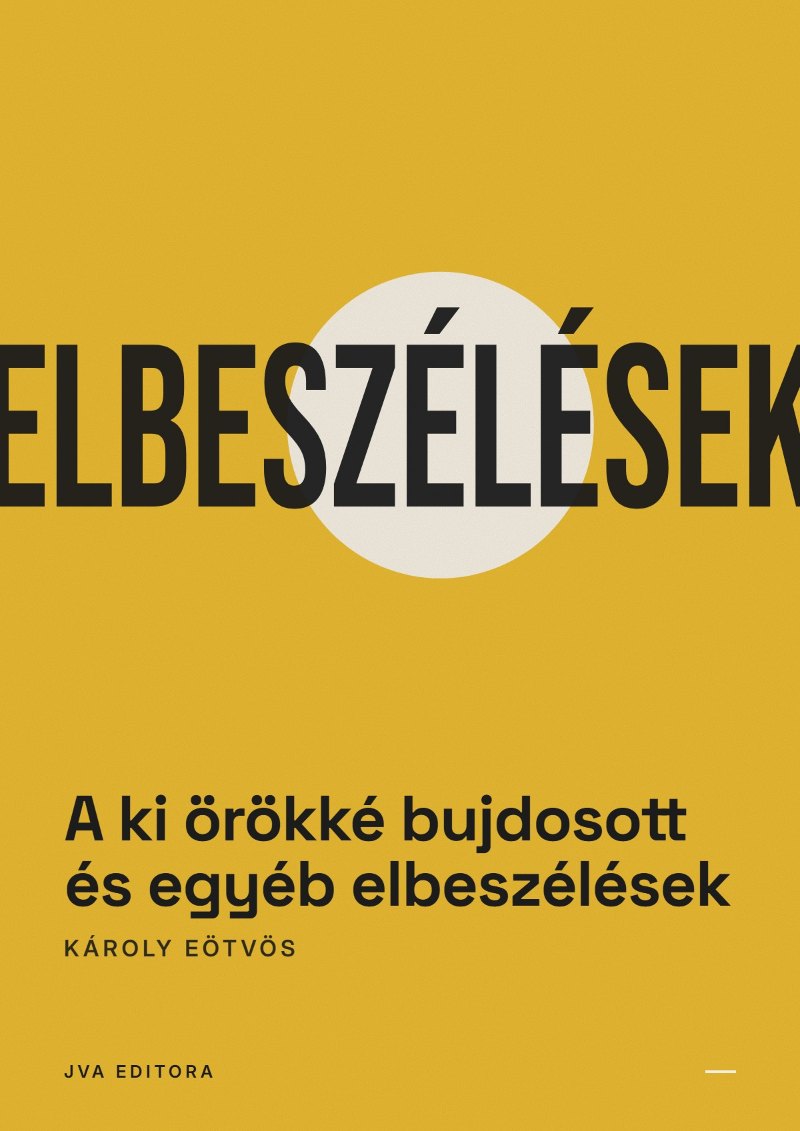 Portada de A ki örökké bujdosott és egyéb elbeszélések