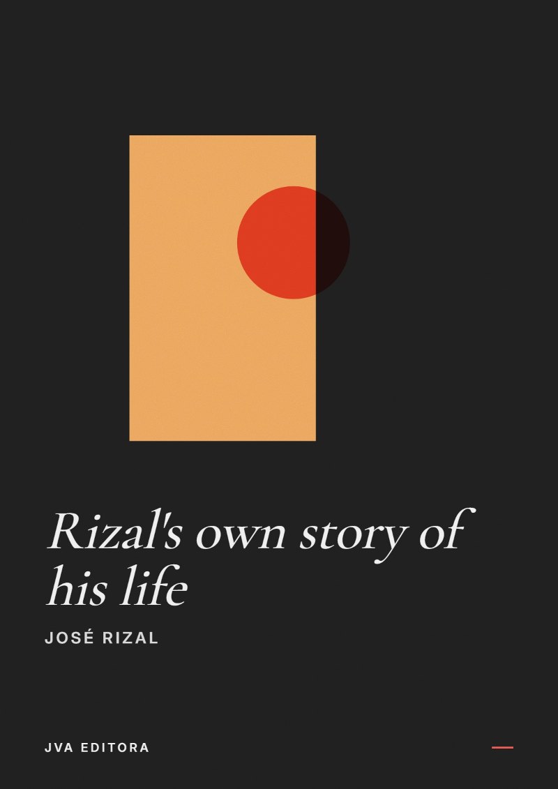 Cover of Rizal's own story of his life