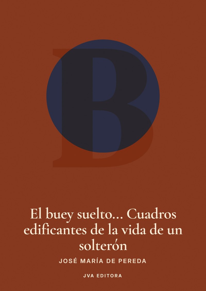 Capa de El buey suelto... Cuadros edificantes de la vida de un solterón