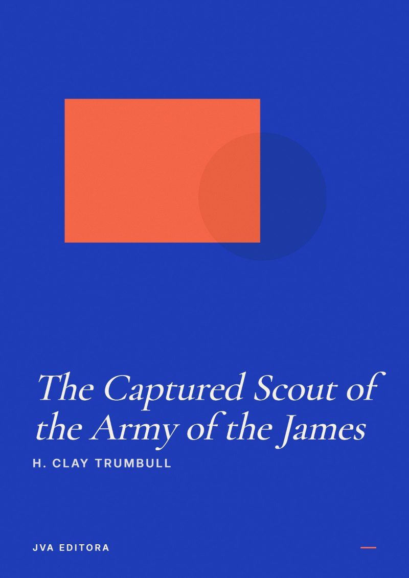 Portada de The Captured Scout of the Army of the James