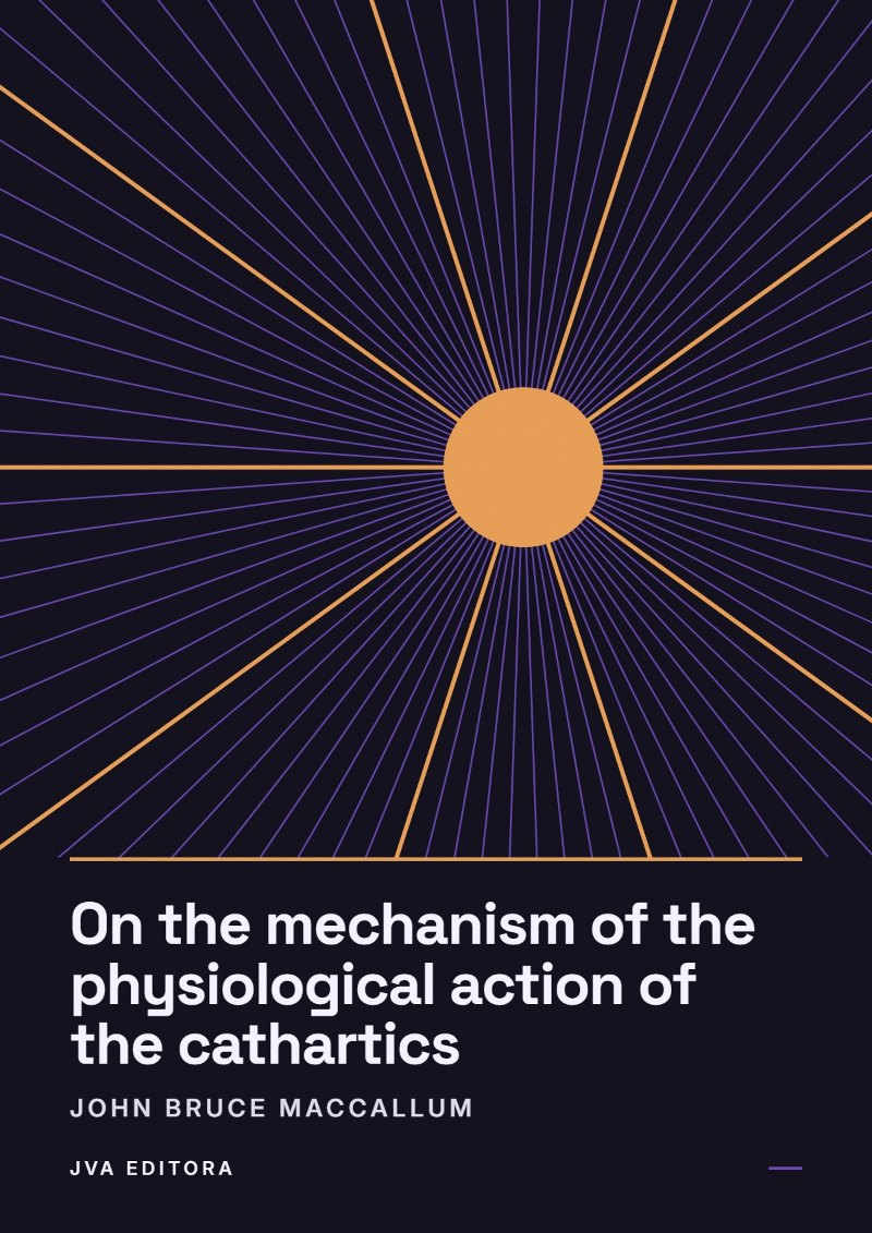 Copertina di On the mechanism of the physiological action of the cathartics