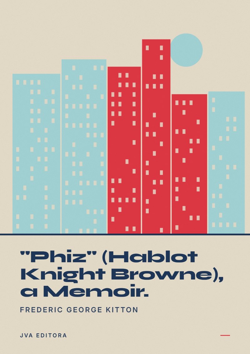 《"Phiz" (Hablot Knight Browne), a Memoir.》封面