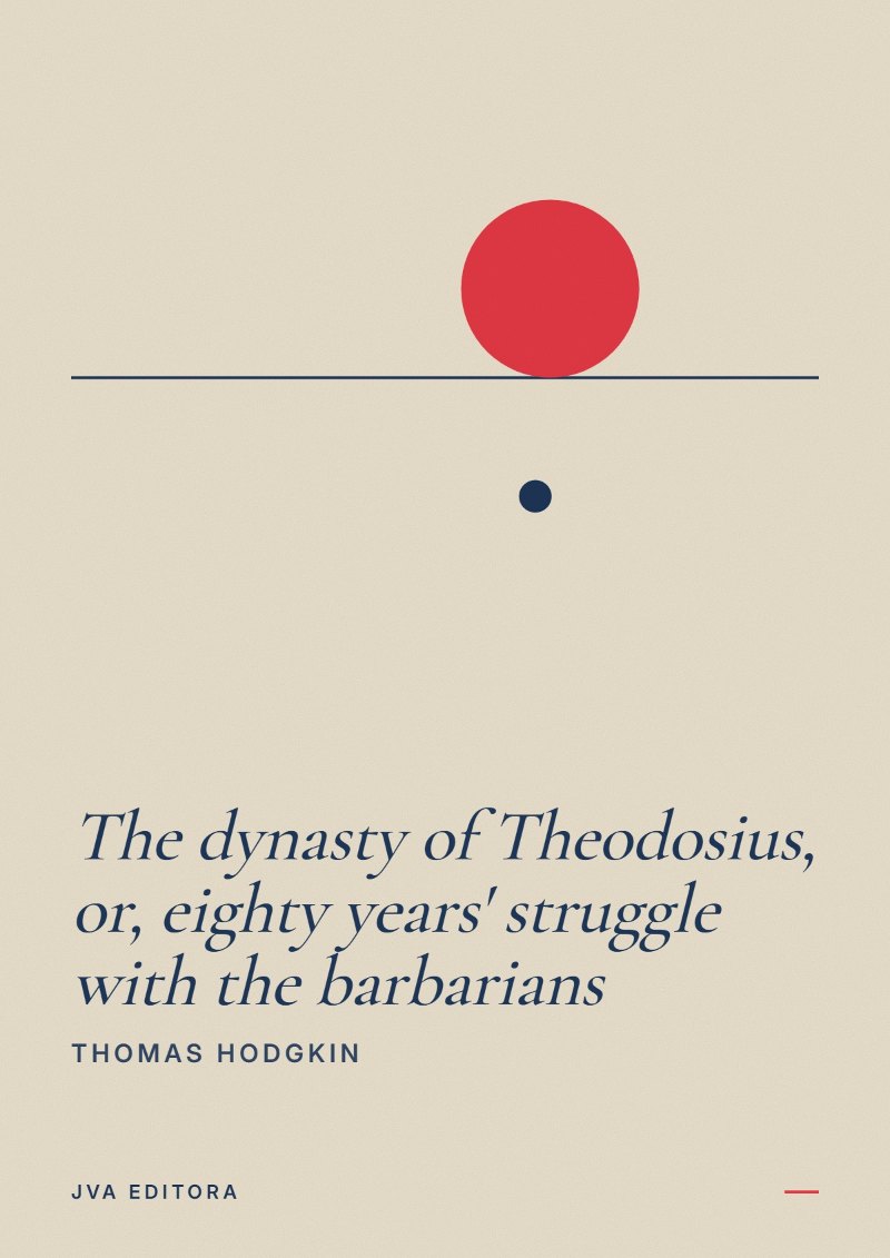 Εξώφυλλο του The dynasty of Theodosius, or, eighty years' struggle with the barbarians