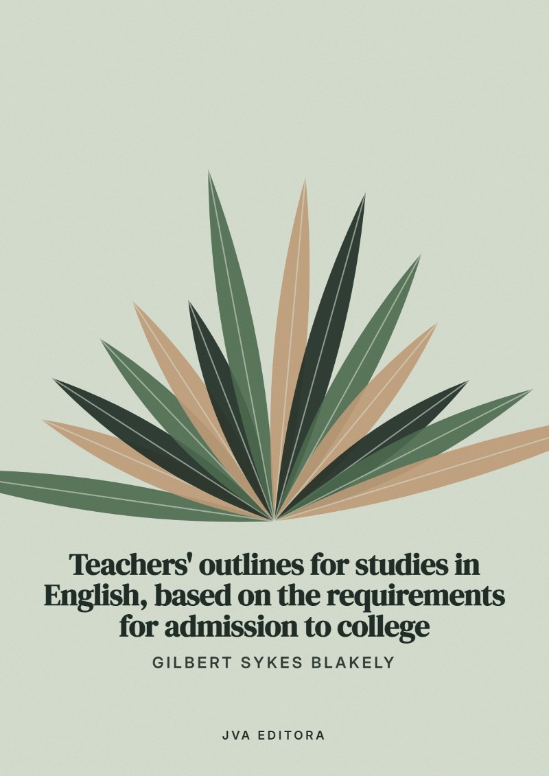 《Teachers' outlines for studies in English, based on the requirements for admission to college》封面