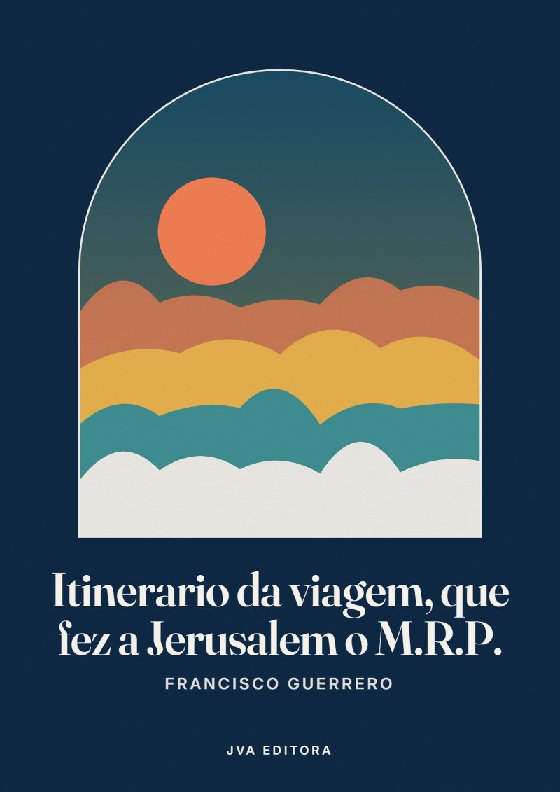 Cover of Itinerario da viagem, que fez a Jerusalem o M.R.P.