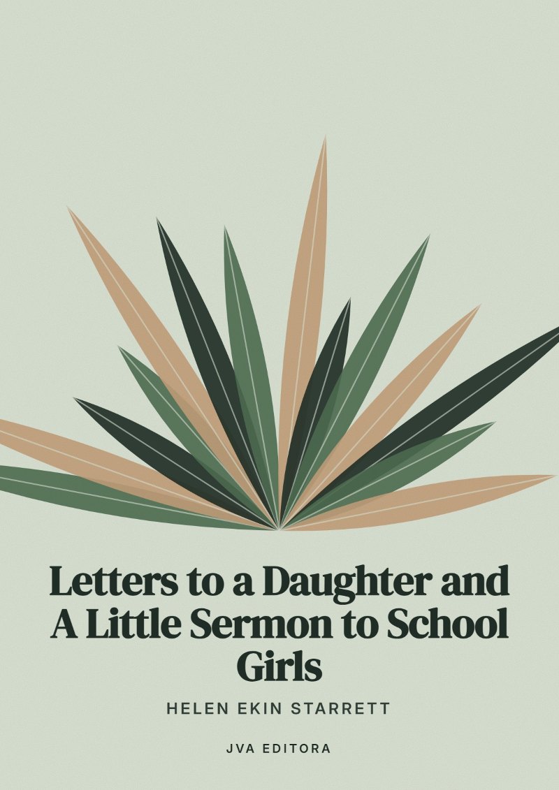 Portada de Letters to a Daughter and A Little Sermon to School Girls