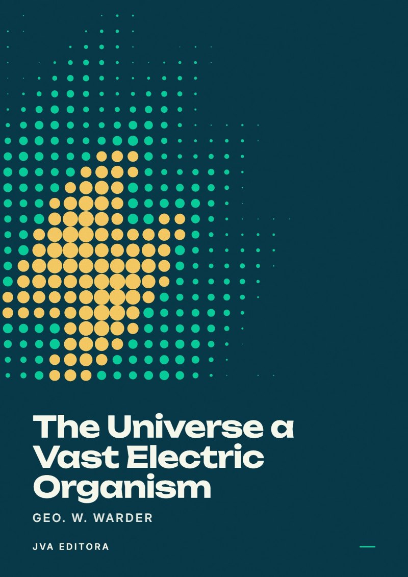 Portada de The Universe a Vast Electric Organism