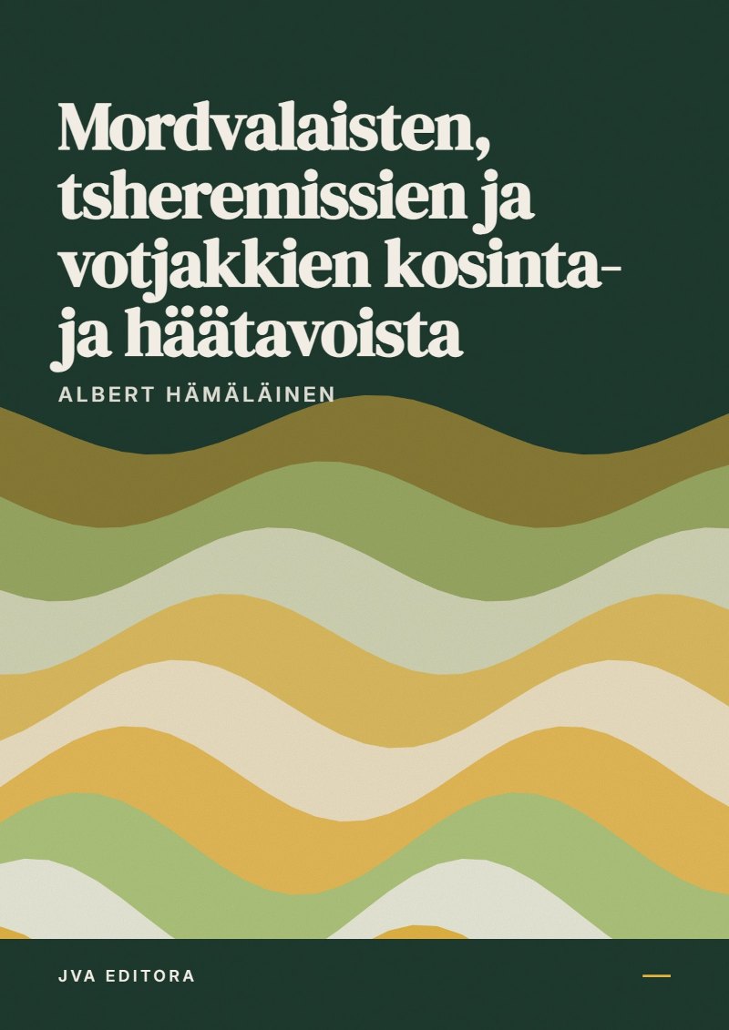 Cover of Mordvalaisten, tsheremissien ja votjakkien kosinta- ja häätavoista