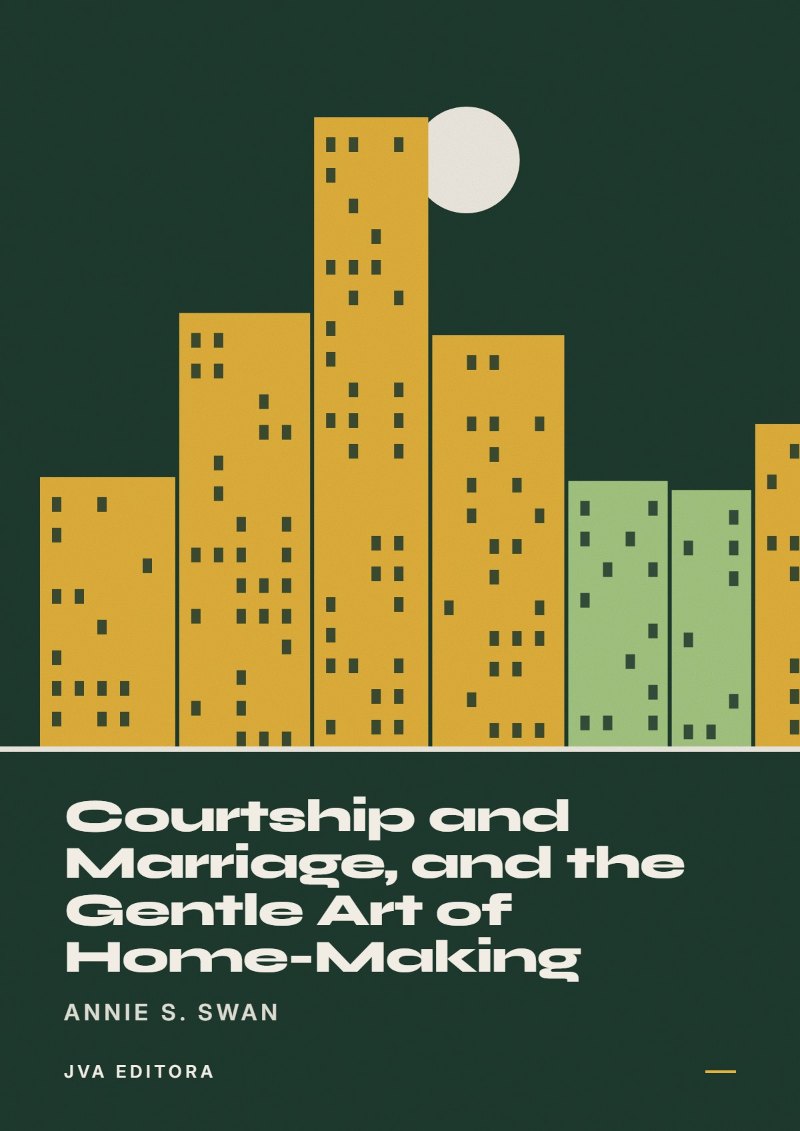 Copertina di Courtship and Marriage, and the Gentle Art of Home-Making