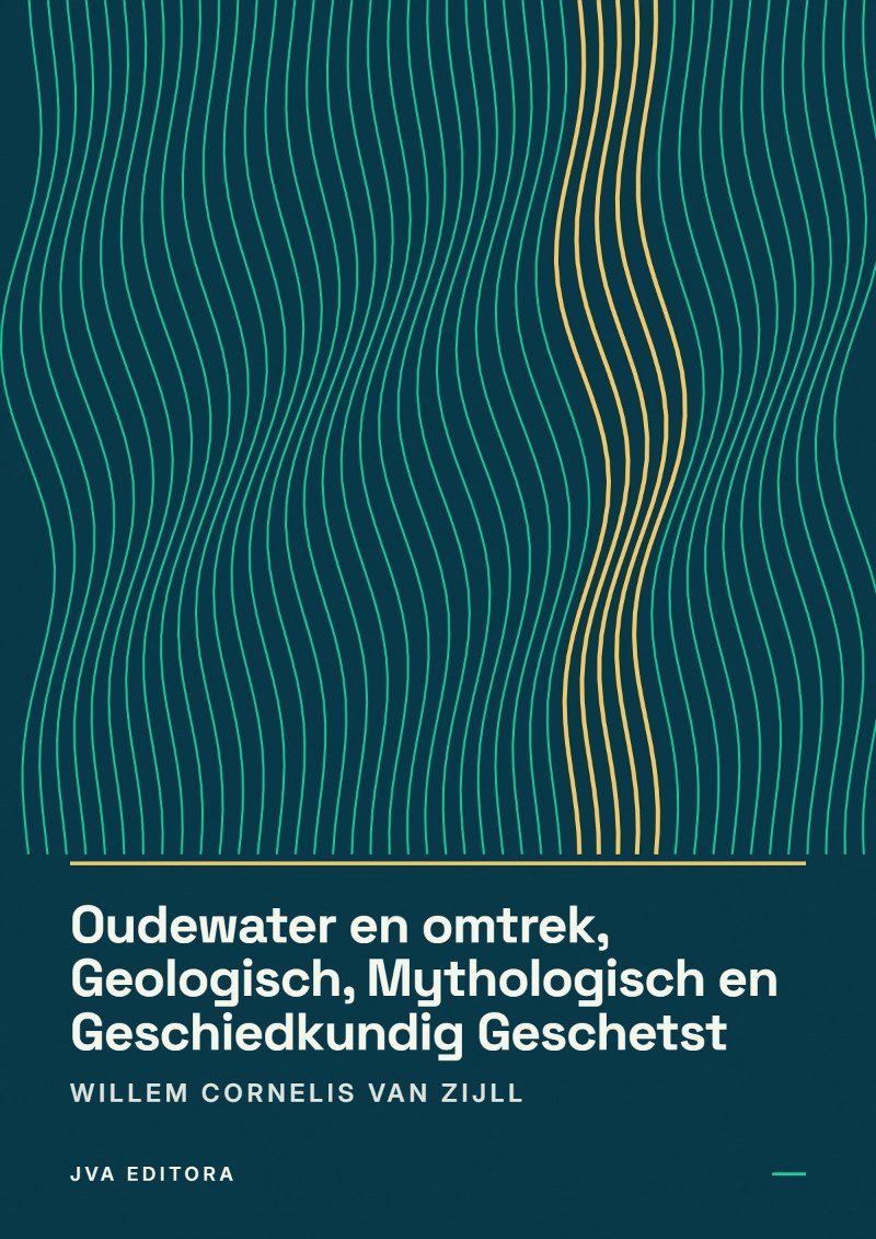 Cover von Oudewater en omtrek, Geologisch, Mythologisch en Geschiedkundig Geschetst