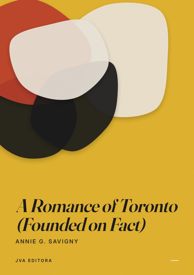 Cover of A Romance of Toronto (Founded on Fact)