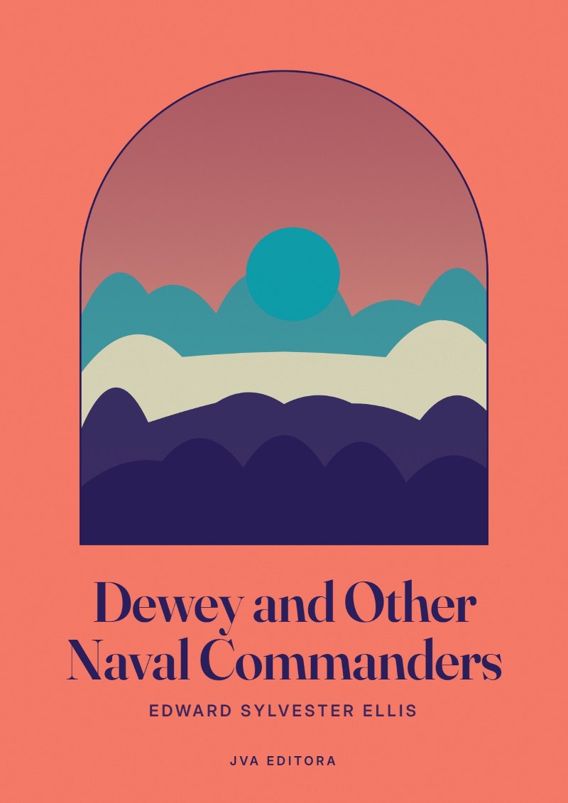 Copertina di Dewey and Other Naval Commanders