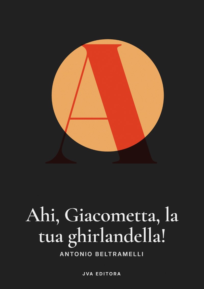 Capa de Ahi, Giacometta, la tua ghirlandella!