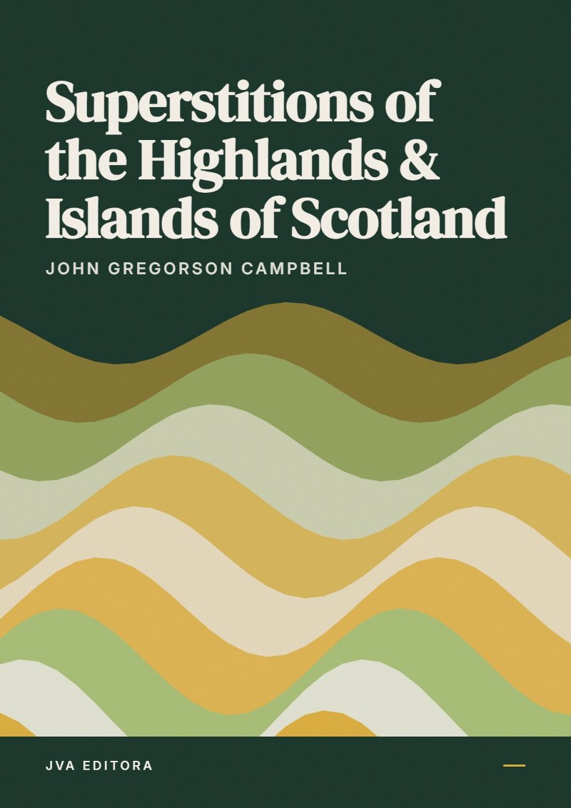 Capa de Superstitions of the Highlands & Islands of Scotland