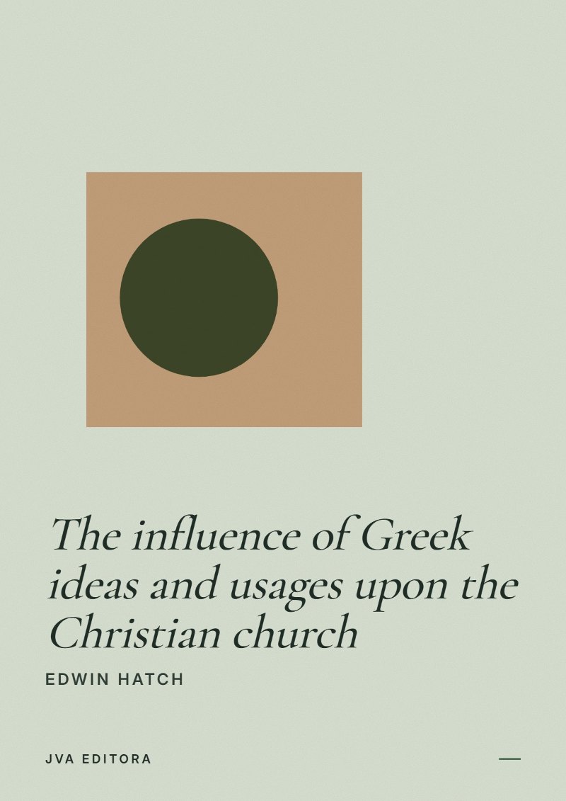 Cover von The influence of Greek ideas and usages upon the Christian church