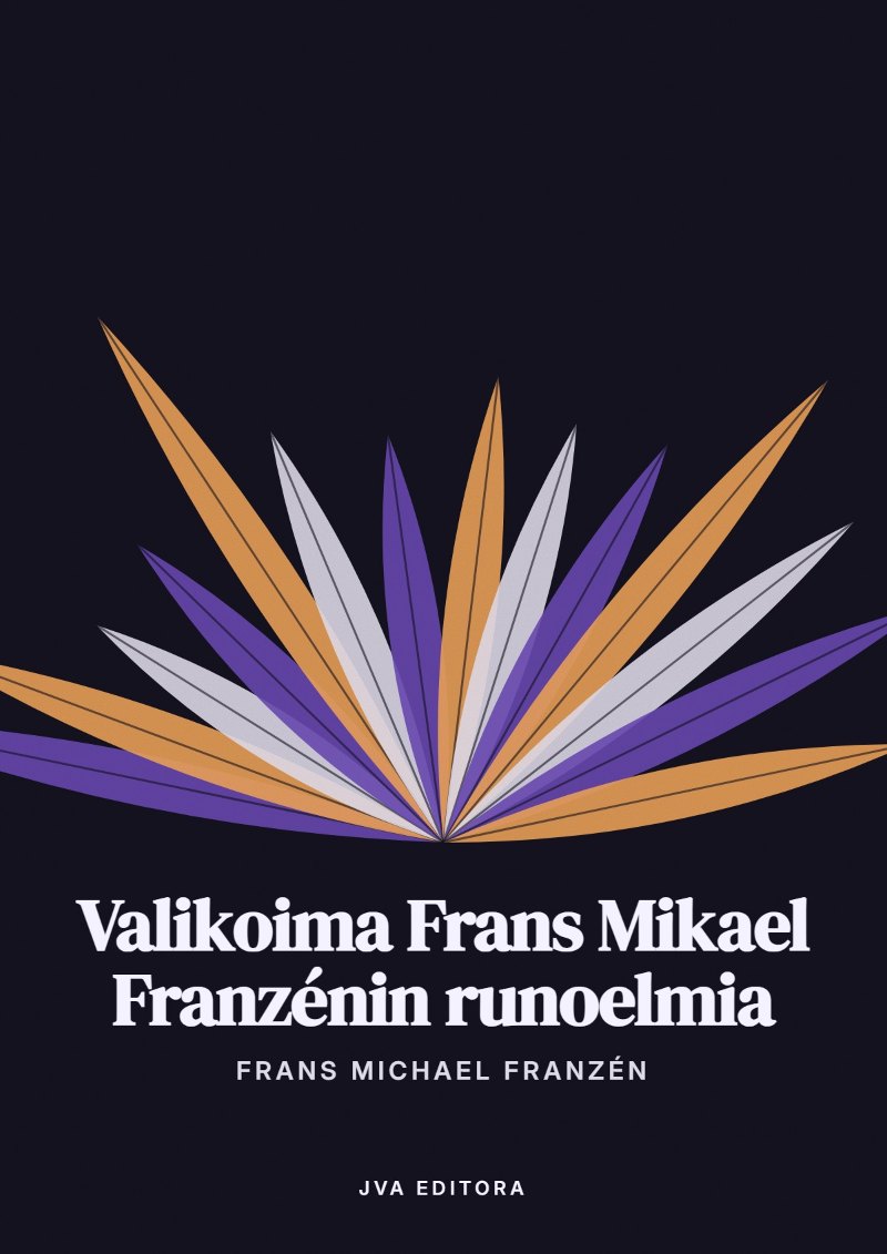 Cover of Valikoima Frans Mikael Franzénin runoelmia